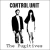 CONTROL UNIT "The Fugitives" LP 